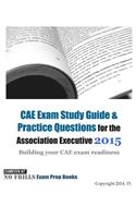 CAE Exam Study Guide & Practice Questions for the Association Executive 2015