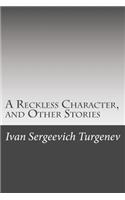 A Reckless Character, and Other Stories
