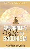 Beginner's Guide to Buddhism