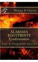 ALABAMA FOOTPRINTS Confrontation: Lost & Forgotten Stories(4 Alabama Footprints)