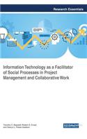 Information Technology as a Facilitator of Social Processes in Project Management and Collaborative Work