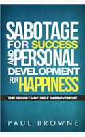 Sabotage For Success and Personal Development for Happiness