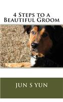 4 Steps to a Beautiful Groom