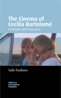 Cinema of Cecilia Bartolomé: Feminism and Francoism