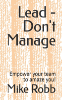 Lead - Don't Manage