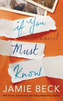 If You Must Know: A Novel(Potomac Point)