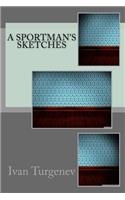 A Sportman's Sketches