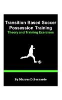 Transition Based Soccer Possession Training