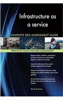 Infrastructure as a Service Complete Self-Assessment Guide