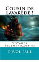 Cousin de Lavarède !