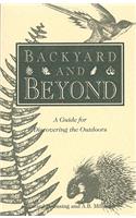 Backyard and Beyond: A Guide for Discovering the Outdoors