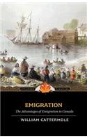 Emigration: The Advantages of Emigration to Canada(Applewood Canadiana)