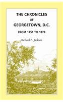 The Chronicles of Georgetown, District of Columbia from 1751 to 1878: (English)