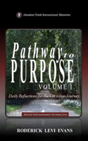 Pathway to Purpose (Volume I): Daily Reflections for the Christian Journey