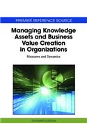 Managing Knowledge Assets and Business Value Creation in Organizations