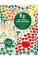 In the Vegetable Garden: My Nature Sticker Activity Book (Ages 5 and Up, with 102 Stickers, 24 Activities, and 1 Quiz)