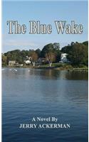 The Blue Wake