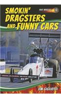 Smokin' Dragsters and Funny Cars