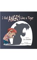 I Get ANGRY Like a Tiger
