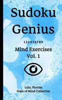 Sudoku Genius Mind Exercises Volume 1: Lulu, Florida State of Mind Collection