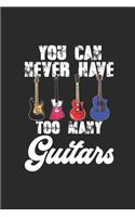 You Can Never Have Too Many Guitars: Guitars Notebook, Graph Paper (6" x 9" - 120 pages) Musical Instruments Themed Notebook for Daily Journal, Diary, and Gift