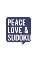 Peace Love & Sudoku, Sudoku Notebook, Gift for Sudoku Lovers Notebook A beautiful