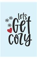 Christmas Notebook, LETS GET COZY: Winter Journal, Planner - Wide Lined Writing, prepare, Giftsfor Christmas, New Year, puns word