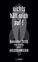 Kalender 2020 für Goldschmiede / Goldschmied / Goldschmiedin: Wochenplaner / Tagebuch / Journal für das ganze Jahr: Platz für Notizen, Planung / Planungen / Planer, Erinnerungen und Sprüche