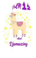 I Am 12 And Llamazing Notebook, A birthday journal for 12 year old girls and boys