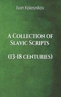 Collection of Slavic Scripts (13-18th centuries)