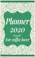 Planner 2020 for coffee lover