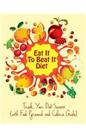 Eat It To Beat It Diet
