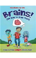 Brains! (And How to Draw Them): A How to Draw Zombies Activity Book(English)