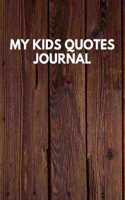 My Kids Quotes Journal