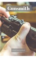 Gunsmith: a blank lined notebook, a diary or journal to plan or keep notes of activities