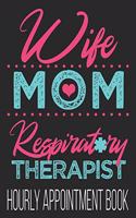 Wife Mom Respiratory Therapist Hourly Appointment Book