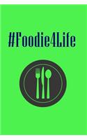 #Foodie4Life