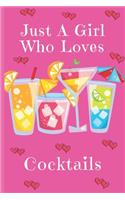Just A Girl Who Loves Cocktails
