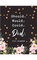 Should Would Could Did - 2020 Planner