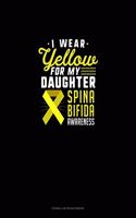 I Wear Yellow For My Daughter Spina Bifida Awareness