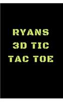 Ryans 3D Tic Tac Toe: 40 Game Pages with Compact size (6" x 9") 3D Tic Tac Toe, Fun Game, Daily Mind Expaniding, Great For Travel, Family Fun