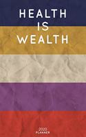 Health Is Wealth: Cute Motivational Quote Planner 2020 - 6"x9" 100 Pages with Calendar + US and UK Holidays + Monthly and Weekly Organizer + Habit Tracker and Passwor(44 2020 Boho Planners - Volume 44)