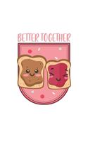 Better Together: Peanut Butter & Jelly Sandwich