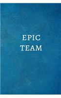 Epic Team: Team Gifts for Employees - Lined Blank Notebook Journal