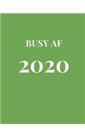 Busy AF 2020: Green Minimalist 2020 Organizer; Monthly and Weekly 2020 Planner Journal(2020 Planners & Organizers)
