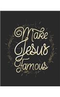 Make Jesus Famous: Daily Planner - Notes - Priorities - To Do - January 1, 2020 - December 31, 2020 - 8 x 10