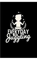 Everyday I'm juggling: 6x9 JUGGLING - blank with numbers paper - notebook - notes