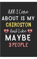 All I care about is my Cairoston and like maybe 3 people
