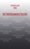 Terminplaner 2020 Netzwerkadministrator: Organisator für Beruf und Studium Netzwerkadministrator. Terminkalender, Taschenkalender, Wochenplaner, Jahresplaner, Kalender 2019 - 2020 zum Plane