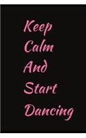 Keep Calm And Start Dancing